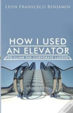 Capa do artigo How I Used An Elevator To Climb The Corporate Ladder