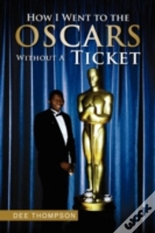 Capa do artigo How I Went To The Oscars Without A Ticket