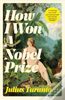 How I Won A Nobel Prize
