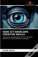 How Ict Develops Creative Skills