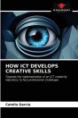 How Ict Develops Creative Skills - Preview