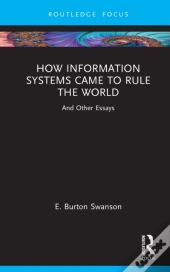How Information Systems Came To Rule The World