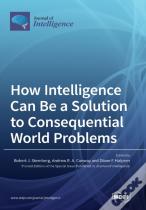 How Intelligence Can Be A Solution To Consequential World Problems