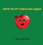 How Is It  Asked The Apple - Preview