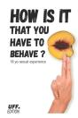 How Is It That You Have To Behave - Preview