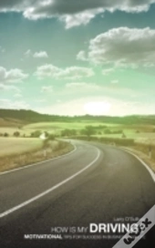 How Is My Driving?: Motivational Tips Fo
