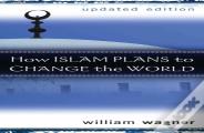 How Islam Plans To Change The World
