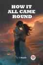How It All Came Round (Edition2023) - Preview