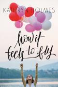 How It Feels To Fly