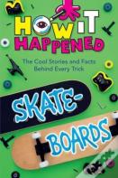 How It Happened! Skateboards
