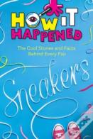 How It Happened! Sneakers