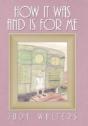 How It Was And Is For Me - Preview