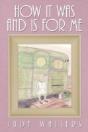 How It Was And Is For Me - Preview