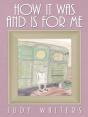 How It Was And Is For Me - Preview