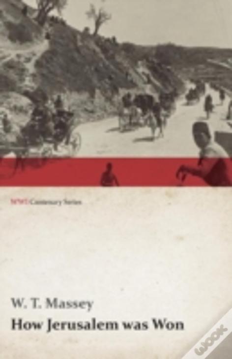 How Jerusalem Was Won (Wwi Centenary Series)