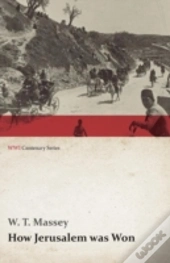 How Jerusalem Was Won (Wwi Centenary Series)