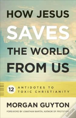 Capa do artigo How Jesus Saves The World From Us