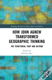 Capa do artigo How John Agnew Transformed Geographic Thinking