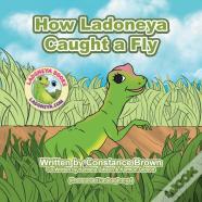 How Ladoneya Caught A Fly