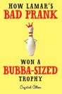 How Lamar'S Bad Prank Won A Bubba-Sized Trophy - Preview