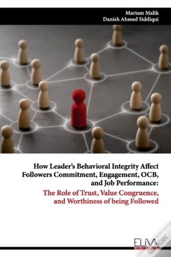 Capa do artigo How Leader'S Behavioral Integrity Affect Followers Commitment, Engagement, Ocb, And Job Performance