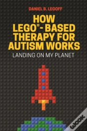 Capa do artigo How Legoâ®-Based Therapy For Autism Works
