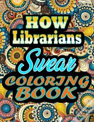 How Librarians Swear Coloring Book
