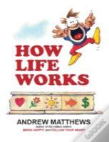 How Life Works