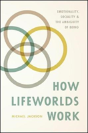 How Lifeworlds Work - Preview