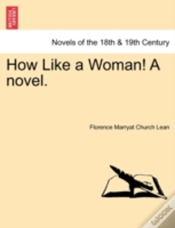 Capa do artigo How Like A Woman! A Novel.