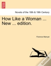 Capa do artigo How Like A Woman ... New ... Edition.