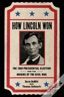 How Lincoln Won