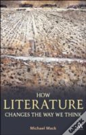 How Literature Changes The Way We Think