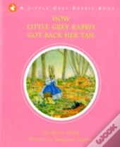 How Little Grey Rabbit Got Back Her Tail