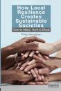 How Local Resilience Creates Sustainable Societies - Preview