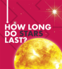 How Long Do Stars Last - Preview