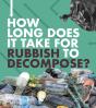 How Long Does It Take For Rubbish To Decompose? - Preview