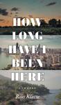 How Long Have I Been Here - Preview