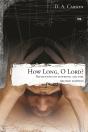 How Long, O Lord? (2nd Edition) - Preview