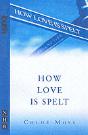 How Love Is Spelt - Preview