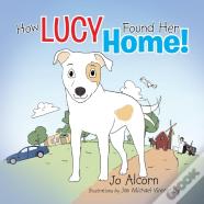 How Lucy Found Her Home!