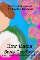 How Mama Says Goodbye