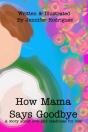 How Mama Says Goodbye - Preview