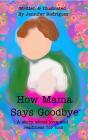 How Mama Says Goodbye - Preview