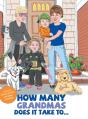How Many Grandmas Does It Take To... - Preview