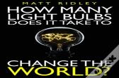 How Many Light Bulbs Does It Take To Change The World?