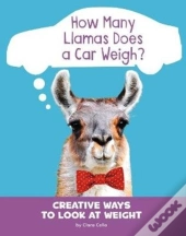 How Many Llamas Does A Car Weigh?