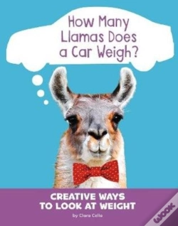 Capa do artigo How Many Llamas Does A Car Weigh?