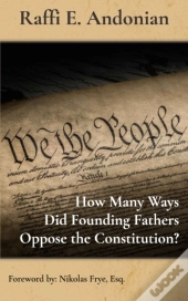 How Many Ways Did Founding Fathers Oppose The Constitution?