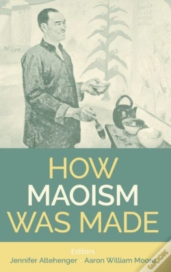 Capa do artigo How Maoism Was Made